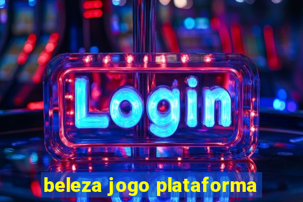 beleza jogo plataforma